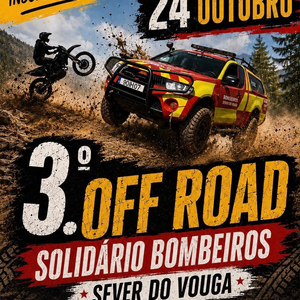 3º OFF ROAD Solidário Bombeiros Sever do Vouga